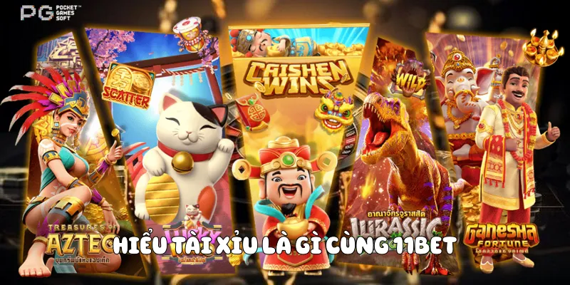 Hiểu tài xỉu là gì cùng 11BET