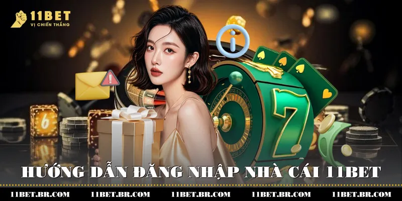 Hướng dẫn đăng nhập nhà cái 11BET