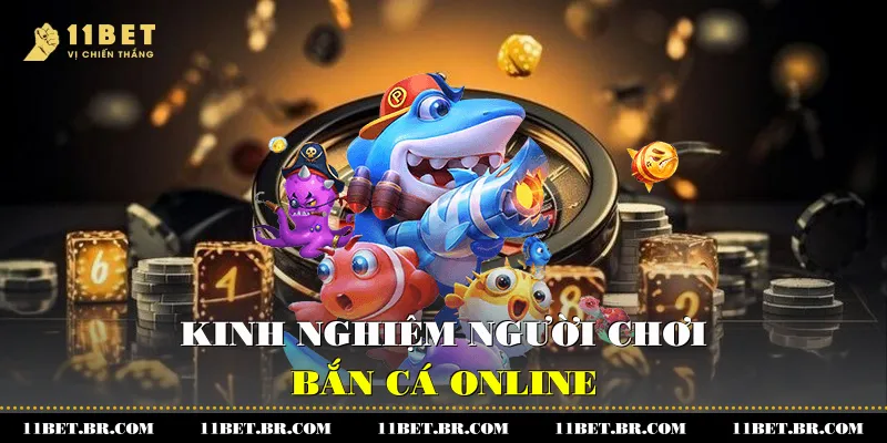 Kinh nghiệm người chơi bắn cá Online